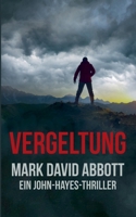 Vergeltung (Ein John Hayes Thriller) (German Edition) B0FL5Z1Q8Y Book Cover