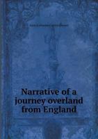 Narrative of a Journey Overland from England 1146726791 Book Cover