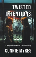 Twisted Intentions B0CQQMHJY1 Book Cover