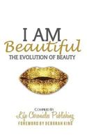 I Am Beautiful: The Evolution of Beauty 1533382263 Book Cover