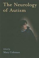 The Neurology of Autism 0195182227 Book Cover