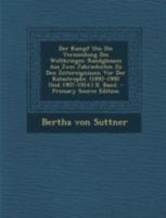 Der Kampf Um Die Vermeidung Des Weltkrieges: Randglossen Aus Zwei Jahrzehnten Zu Den Zeitereignissen Vor Der Katastrophe. (1892-1900 Und 1907-1914.) II. Band. 1017770239 Book Cover