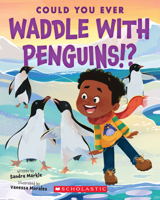 Could You Ever Paddle with Penguins!? 1338858785 Book Cover