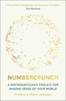 Numbercrunch: A Mathematician's Toolkit for Making Sense of Your World 1788708342 Book Cover