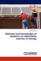 Attitude and knowledge of students on alternative sources of energy 3846510920 Book Cover