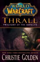 World of Warcraft: Thrall: Twilight of the Aspects