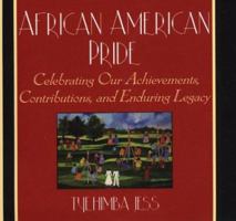 African American Pride: Celebrating Our Achievements, Contributions, and Enduring Legacy 0806524987 Book Cover