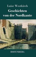 Geschichten Von Der Nordkante 3743726483 Book Cover
