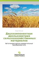 Dvukhkomponentnaya Diel'kometriya Sel'skokhozyaystvennykh Materialov 3847391518 Book Cover
