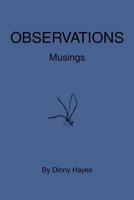 Observations: Musings 1475913834 Book Cover