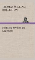 Keltische Mythen and Legenden 3849540863 Book Cover