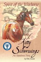 Spirit of the Warhorse: Kitty Silverwings, an Appaloosa Story 162871185X Book Cover