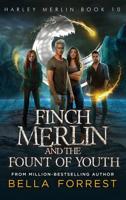 Finch Merlin and the Fount of Youth 1080910239 Book Cover