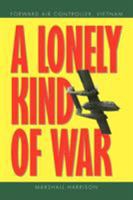 A Lonely Kind of War: Forward Air Controller, Vietnam 0671703471 Book Cover