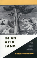 In an Arid Land: Thirteen Stories of Texas 0875651402 Book Cover