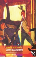 Bailarás en la cuerda (Colección Oeste) 1619518201 Book Cover