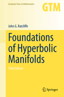 Foundations of Hyperbolic Manifolds (Graduate Texts in Mathematics) 0387331972 Book Cover