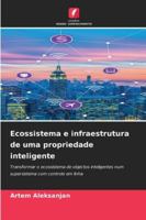 Ecossistema e infraestrutura de uma propriedade inteligente 6209308910 Book Cover