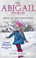 The Abigail Stories: The Complete Collection 1388683571 Book Cover