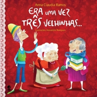 Era uma vez tr?s velhinhas 8525051136 Book Cover