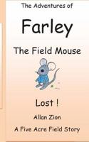 The Adventures of Farley the Field Mouse: Lost 1532376499 Book Cover