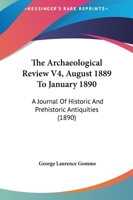 Archaeological Review, Vol. 4 (Classic Reprint) 114420352X Book Cover