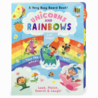 Unicorns and Rainbows: A Very Busy Board Book to Look, Match Search & Laugh! 1680528246 Book Cover