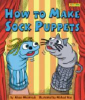 HOW TO MAKE SOCK PUPPETS 1586539736 Book Cover