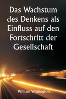 Das Wachstum des Denkens als Einfluss auf den Fortschritt der Gesellschaft 9357337644 Book Cover