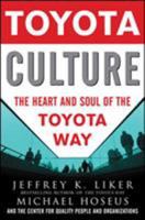 Toyota Culture: The Heart and Soul of the Toyota Way 0071492178 Book Cover