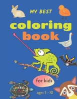 my best coloring book for kids ages 5 - 10: simple animal coloring pages for toddlers & little kids B08S8PK5S1 Book Cover