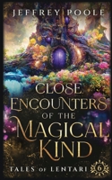 Close Encounters of the Magical Kind 1649141505 Book Cover