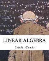 Linear Algebra: Study Guide 1535584912 Book Cover