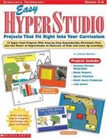 Easy Hyperstudio Projects that fit Right Into Your Curriculum (Grades 3-6) 0439131146 Book Cover