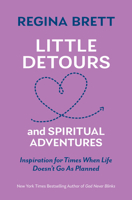 Little Detours and Spiritual Adventures: Inspiration for Times When Life Doesn’t Go As Planned 159851136X Book Cover