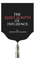The Quiet Scripts of Influence B0FRS53HYW Book Cover