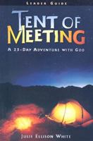 Tent of Meeting: A 25-Day Spiritual Adventure With God 0836192826 Book Cover