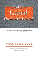 God So Loved the Third World: The Biblical Vocabulary of Oppression 0883441527 Book Cover