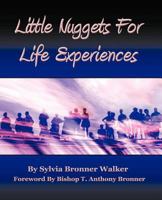 Little Nuggets for Life's Experiences 1426968531 Book Cover