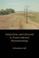 Subjectivity and Lifeworld in Transcendental Phenomenology 0810143208 Book Cover