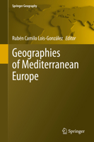 Geographies of Mediterranean Europe (Springer Geography) 3030494632 Book Cover