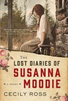 The Lost Diaries of Susanna Moodie: A Novel 1443450197 Book Cover