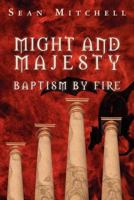 Might and Majesty: Baptism by Fire 0615558402 Book Cover