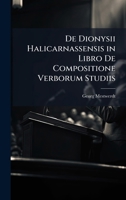 De Dionysii Halicarnassensis in Libro De Compositione Verborum Studiis (Latin Edition) 1024000877 Book Cover