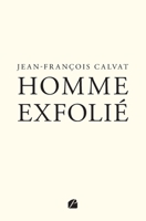 Homme exfolié (French Edition) 275476514X Book Cover