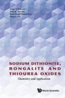 Sodium Dithionite, Rongalite and Thiourea Oxides: Chemistry and Application 178634095X Book Cover