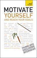 Motivate Yourself and Reach Your Goals: A Teach Yourself Guide 0071740082 Book Cover