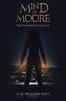 Mind Of Moore: The Chadwick Legacy 1972396005 Book Cover