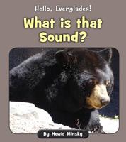 What Is That Sound? 1534157409 Book Cover