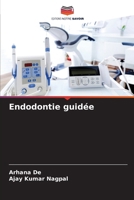 Endodontie guidée (French Edition) 6139712831 Book Cover